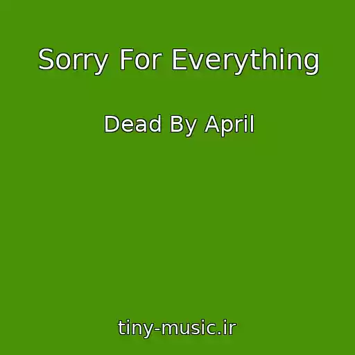 کاور آهنگ Sorry For Everything از Dead By April