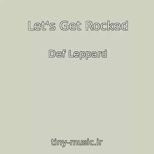 کاور آهنگ Let's Get Rocked از Def Leppard