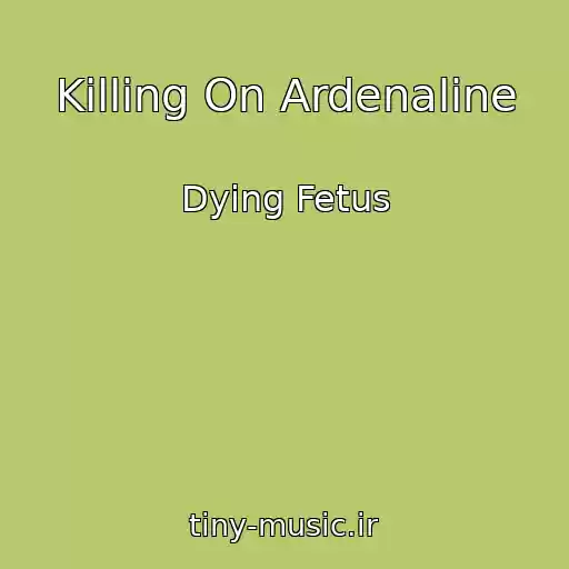کاور آهنگ Killing On Ardenaline از Dying Fetus