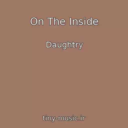 کاور آهنگ On The Inside از Daughtry