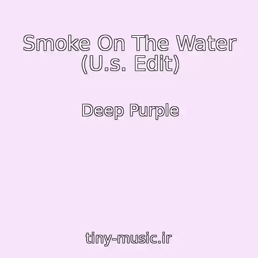 کاور آهنگ Smoke On The Water (U.s. Edit) از Deep Purple