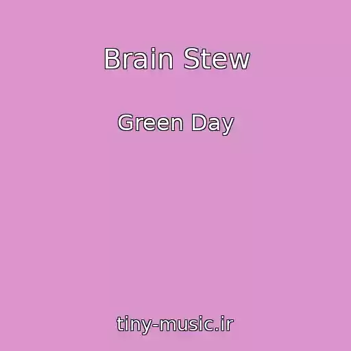 کاور آهنگ Brain Stew از Green Day