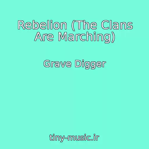 کاور آهنگ Rebelion (The Clans Are Marching) از Grave Digger