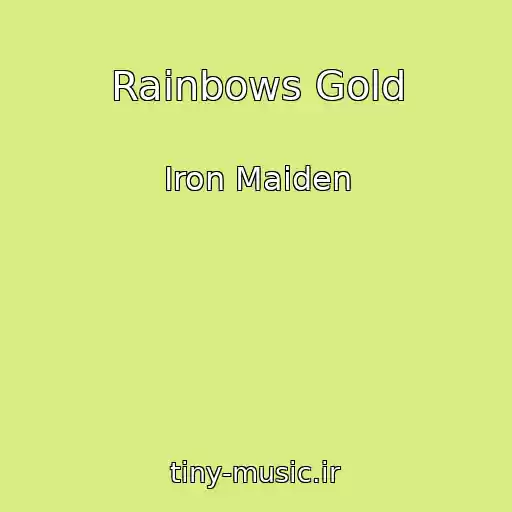 کاور آهنگ Rainbows Gold از Iron Maiden