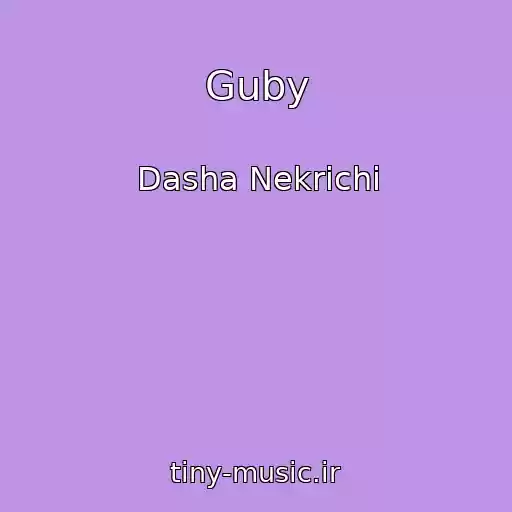 کاور آهنگ Guby از Dasha Nekrichi