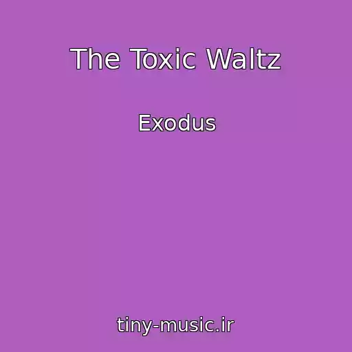 کاور آهنگ The Toxic Waltz از Exodus