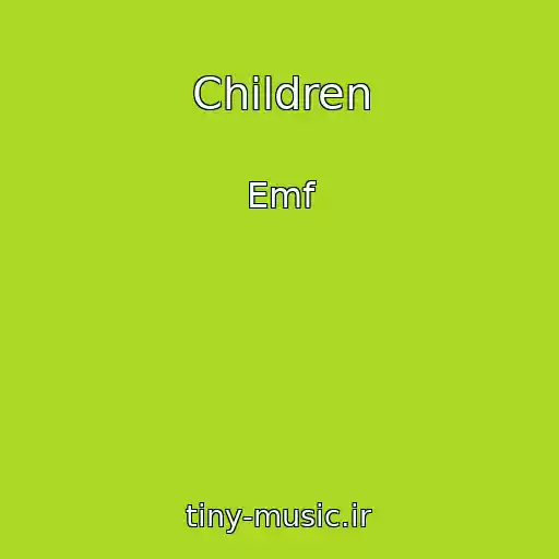 کاور آهنگ Children از Emf