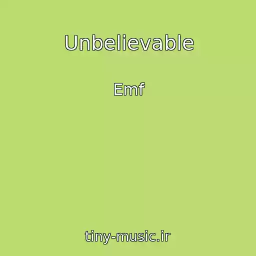 کاور آهنگ Unbelievable از Emf
