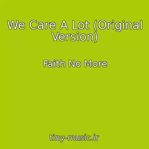 کاور آهنگ We Care A Lot (Original Version) از Faith No More