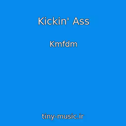 کاور آهنگ Kickin' Ass از Kmfdm