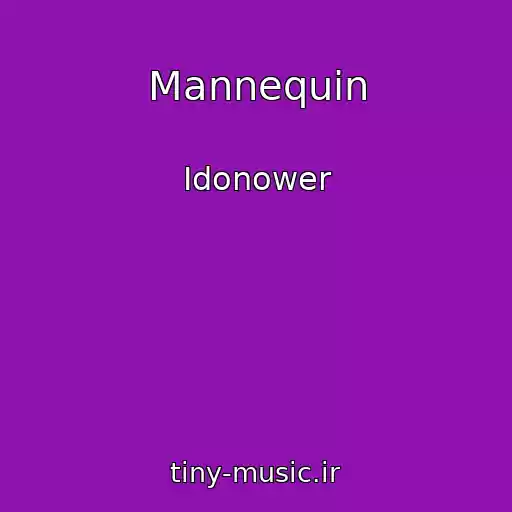 کاور آهنگ Mannequin از Idonower