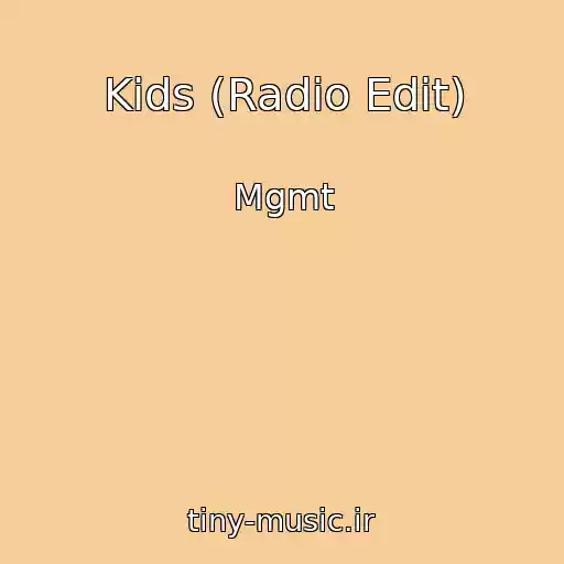 کاور آهنگ Kids (Radio Edit) از Mgmt