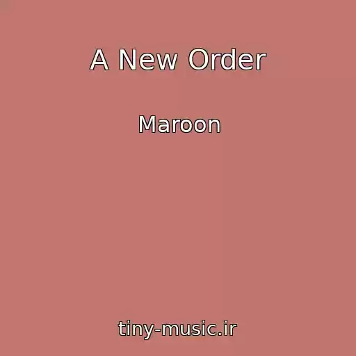 کاور آهنگ A New Order از Maroon