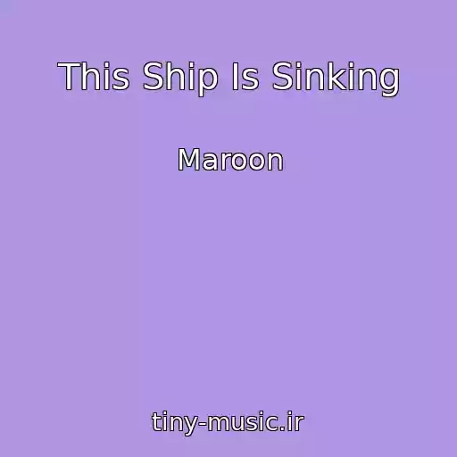کاور آهنگ This Ship Is Sinking از Maroon