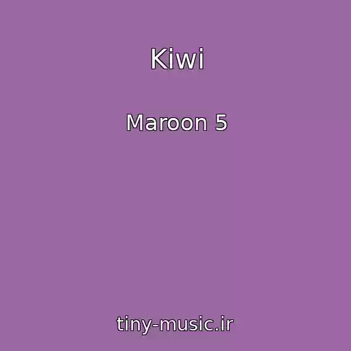 کاور آهنگ Kiwi از Maroon 5