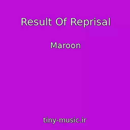کاور آهنگ Result Of Reprisal از Maroon