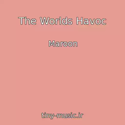 کاور آهنگ The Worlds Havoc از Maroon