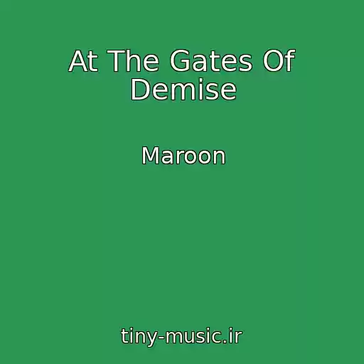 کاور آهنگ At The Gates Of Demise از Maroon