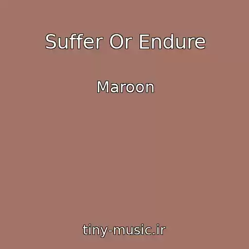 کاور آهنگ Suffer Or Endure از Maroon