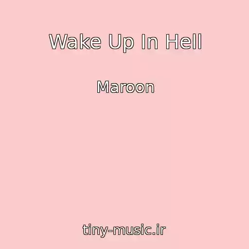 کاور آهنگ Wake Up In Hell از Maroon