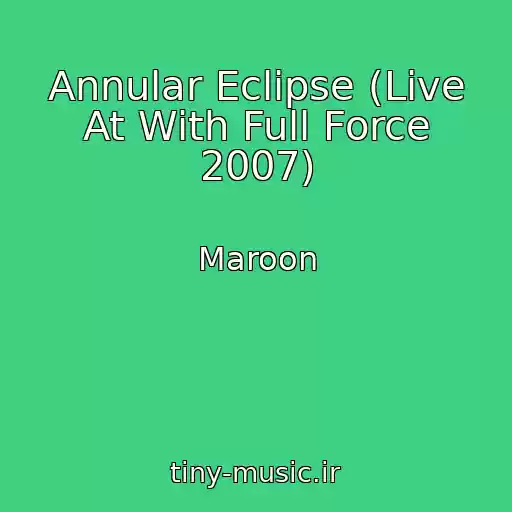 کاور آهنگ Annular Eclipse (Live At With Full Force 2007) از Maroon