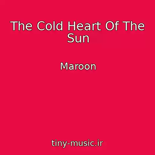 کاور آهنگ The Cold Heart Of The Sun از Maroon