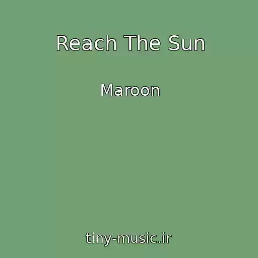 کاور آهنگ Reach The Sun از Maroon