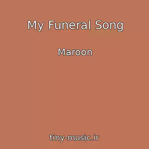 کاور آهنگ My Funeral Song از Maroon