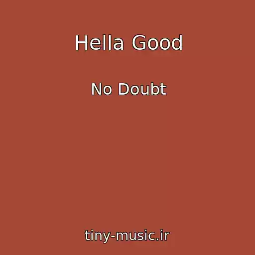 کاور آهنگ Hella Good از No Doubt