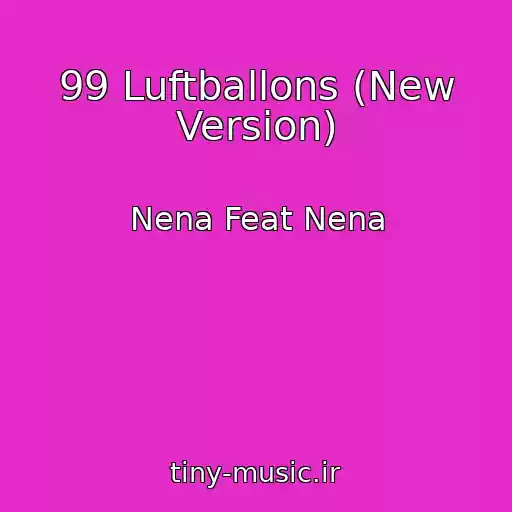 کاور آهنگ 99 Luftballons (New Version) از Nena Feat Nena