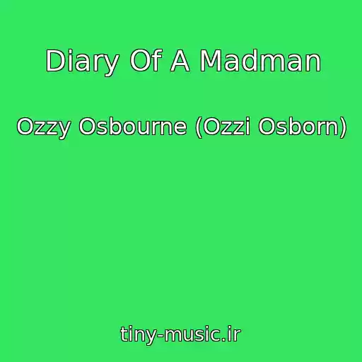 کاور آهنگ Diary Of A Madman از Ozzy Osbourne (Ozzi Osborn)