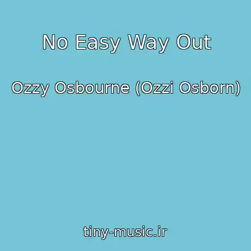 کاور آهنگ No Easy Way Out از Ozzy Osbourne (Ozzi Osborn)