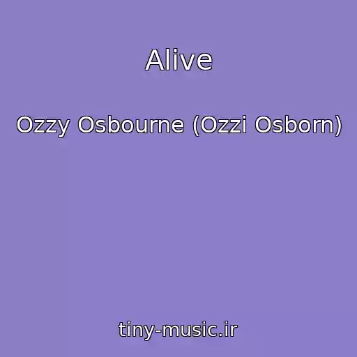 کاور آهنگ Alive از Ozzy Osbourne (Ozzi Osborn)