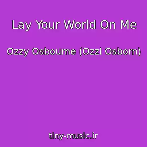 کاور آهنگ Lay Your World On Me از Ozzy Osbourne (Ozzi Osborn)