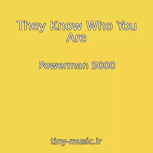 کاور آهنگ They Know Who You Are از Powerman 5000