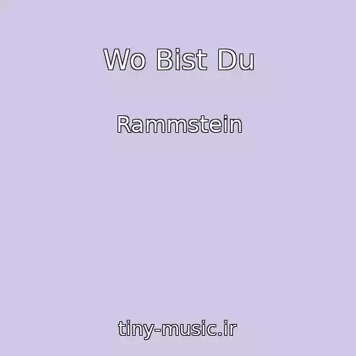 کاور آهنگ Wo Bist Du از Rammstein