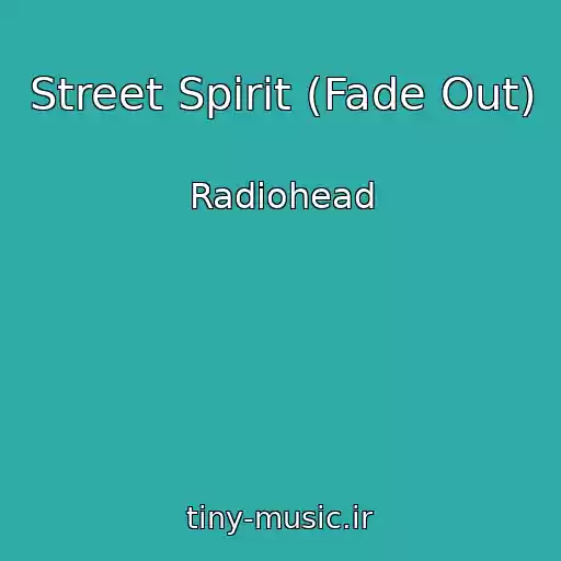 کاور آهنگ Street Spirit (Fade Out) از Radiohead