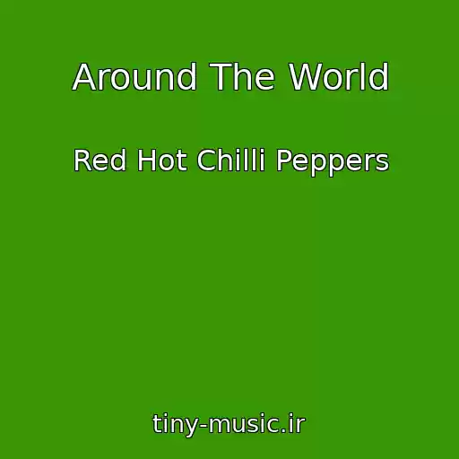 کاور آهنگ Around The World از Red Hot Chilli Peppers