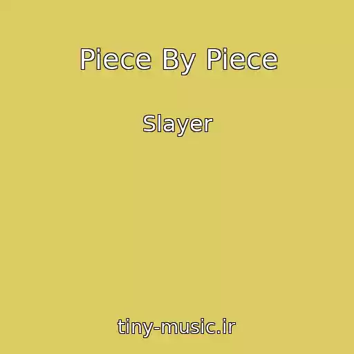 کاور آهنگ Piece By Piece از Slayer