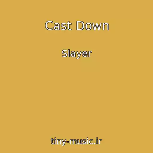 کاور آهنگ Cast Down از Slayer