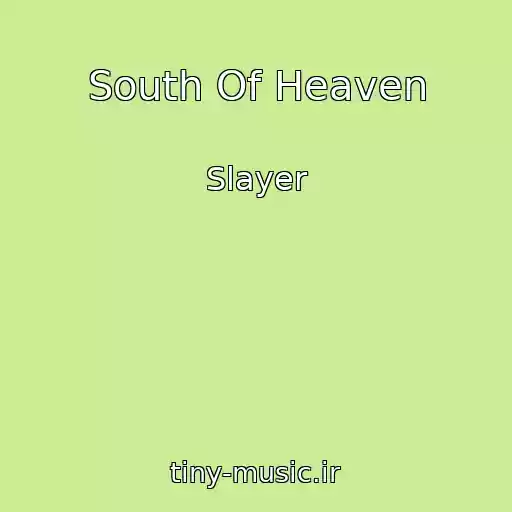 کاور آهنگ South Of Heaven از Slayer
