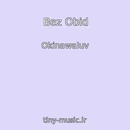 کاور آهنگ Bez Obid از Okinawaluv