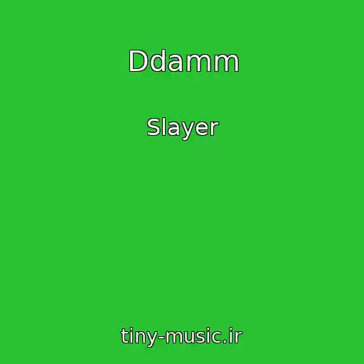 کاور آهنگ Ddamm از Slayer