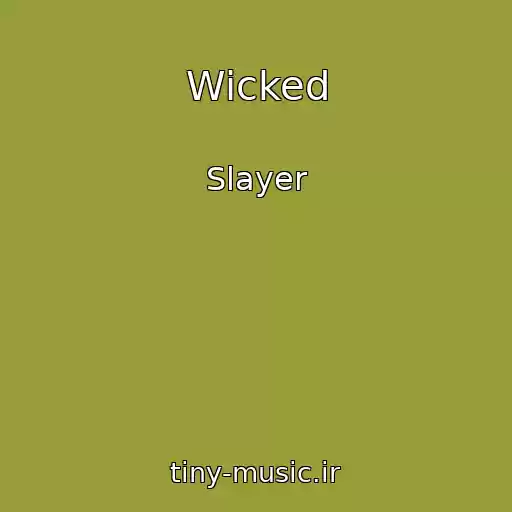 کاور آهنگ Wicked از Slayer