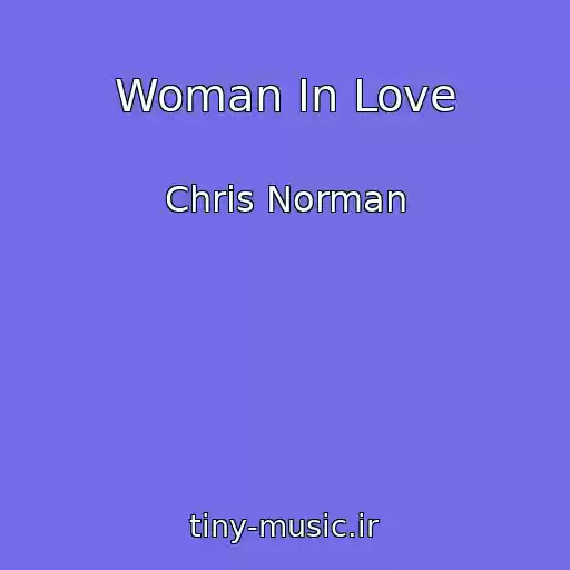 کاور آهنگ Woman In Love از Chris Norman
