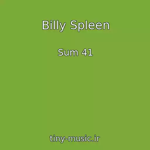کاور آهنگ Billy Spleen از Sum 41