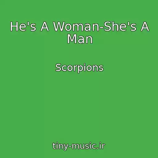 کاور آهنگ He's A Woman-She's A Man از Scorpions