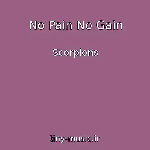 کاور آهنگ No Pain No Gain از Scorpions