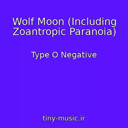 کاور آهنگ Wolf Moon (Including Zoantropic Paranoia) از Type O Negative