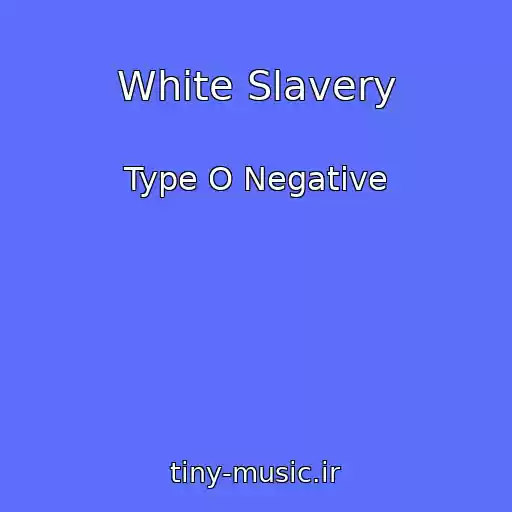 کاور آهنگ White Slavery از Type O Negative